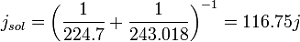 j_{sol}=\left ( \frac{1}{224.7}+\frac{1}{243.018} \right ) ^{-1}=116.75 j.